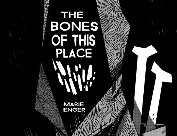 The Bones of This Place
